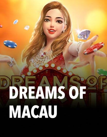 Dreams of Macau